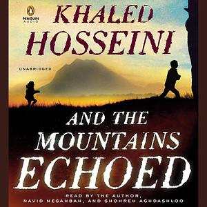 And the Mountains Echoed by Khaled Hosseini