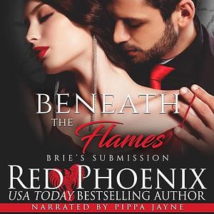 Beneath the Flames by Red Phoenix