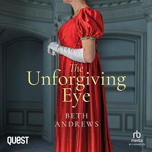 The Unforgiving Eye by Beth Andrews