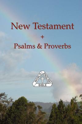 New Testament + Psalms & Proverbs, World English Bible by 