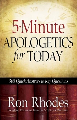 5-Minute Apologetics for Today by Ron Rhodes