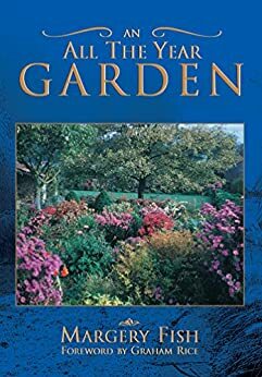 An all the Year Garden by Margery Fish