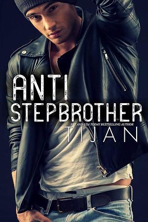 Anti-Stepbrother by Tijan, Tijan