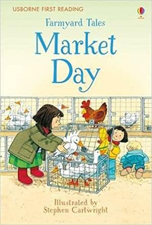 Farmyard Tales ~ Market Day by Heather Amery