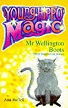 Mr. Wellington Boots: Three Magical Cat Stories by Ann Ruffell
