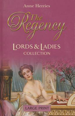 The Regency Lords & Ladies Collection by Anne Herries