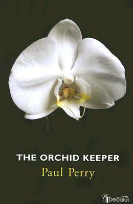 The Orchid Keeper by Paul Perry