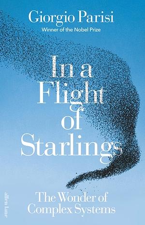 In a Flight of Starlings by Giorgio Parisi