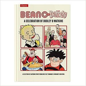 The Beano & Dandy Giftbook 2021: A Celebration of Dudley D. Watkins by D.C. Thomson &amp; Company Limited