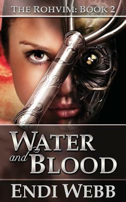 The Rohvim Book 2: Water and Blood by Endi Webb