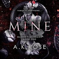 Mine  by A.K. Rose