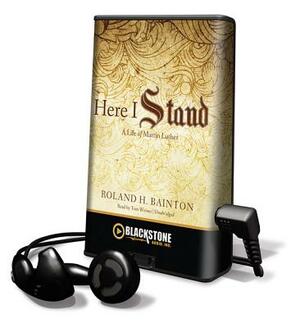 Here I Stand by Roland H. Bainton