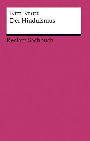 Der Hinduismus: Eine kleine Einführung by Kim Knott, Kim Knott