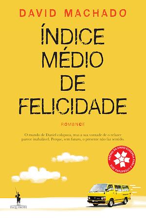 Índice Médio de Felicidade by David Machado