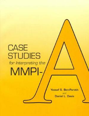Case Studies for Interpreting the Mmpi-A by Daniel L. Davis, Yossef S. Ben-Porath