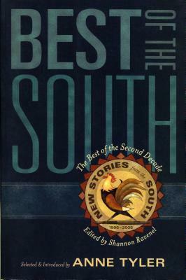Best of the South: From the Second Decade of New Stories from the South by Anne Tyler, Shannon Ravenel