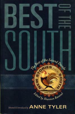 Best of the South: From the Second Decade of New Stories from the South by Shannon Ravenel, Anne Tyler