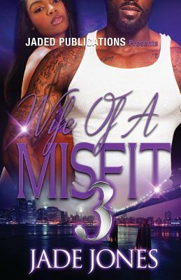 Wife of a Misfit 3: The Finale by Jade Jones