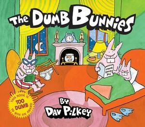 The Dumb Bunnies by Dav Pilkey
