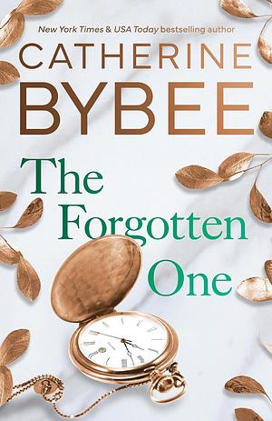 The Forgotten One by Catherine Bybee