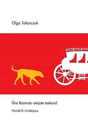 Ühe Raamatu otsijate teekond by Olga Tokarczuk