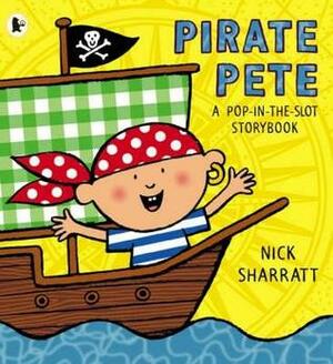 Pirate Pete by Nick Sharratt