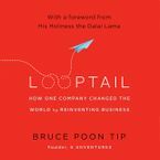 Looptail by Bruce Poon Tip