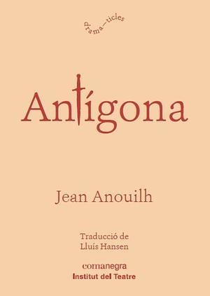 Antígona by Jean Anouilh