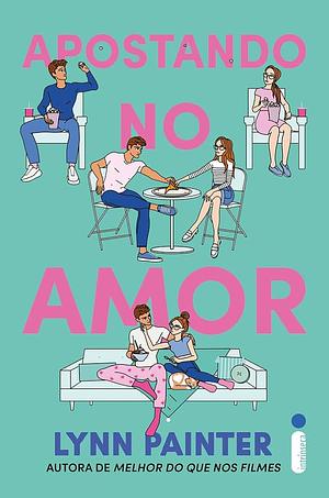 Apostando no amor by Lynn Painter