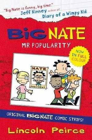 Big Nate Compilation 4: Mr Popularity: A funny and timeless comic anthology for children ages 9+ by Lincoln Peirce, Lincoln Peirce