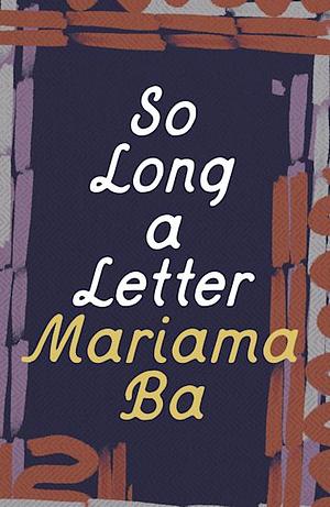 So Long a Letter by Mariama Bâ