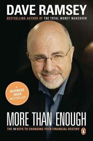 More than Enough: The Ten Keys to Changing Your Financial Destiny by Dave Ramsey