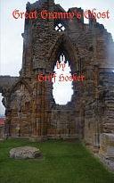 Great Granny's Ghost by Griff Hosker