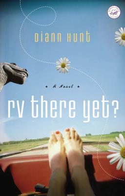 RV There Yet? by Diann Hunt