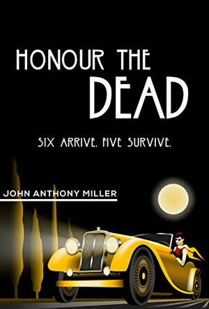 Honour the Dead by John Anthony Miller