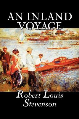 An Inland Voyage by Robert Louis Stevenson, Fiction, Classics, Action & Adventure by Robert Louis Stevenson