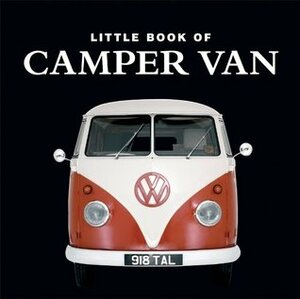 The Little Book of Camper Van by Stan Fowler, Charlotte Morgan