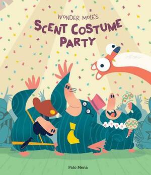 Wonder Mole's Scent Costume Party by Pato Mena