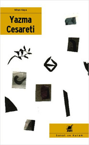 Yazma Cesareti by Nihan Kaya
