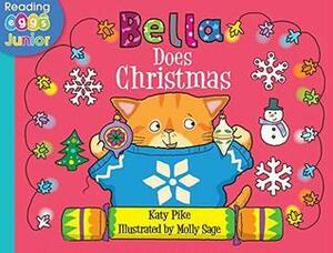 Bella Does Christmas: A Bella the Cat Book by Katy Pike