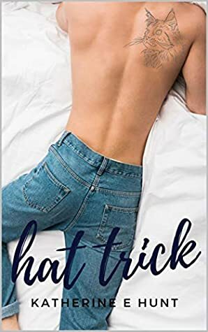 Hat Trick by Katherine E. Hunt