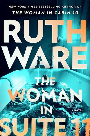 The Woman in Suite 11 by Ruth Ware