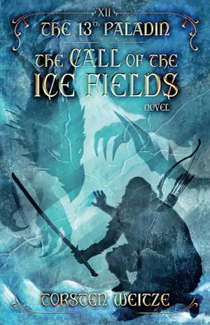 The Call of the Ice Fields by Torsten Weitze