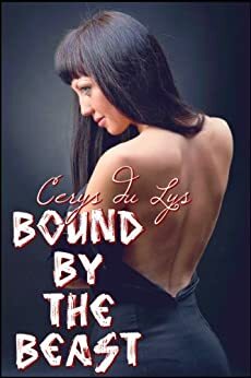 Bound by the Beast by Cerys du Lys