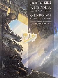 O Livro dos Contos Perdidos 2 by J.R.R. Tolkien