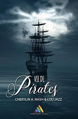 Vie de pirates by Cherylin A. Nash