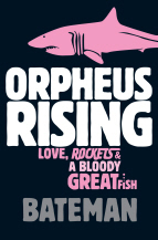 Orpheus Rising by Colin Bateman