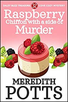 Raspberry Chiffon with a Side of Murder by Meredith Potts