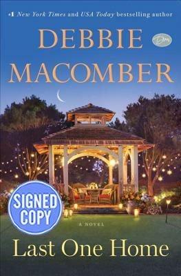 Last One Home: A Novel - Autographed Signed Copy by Debbie Macomber