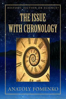 The Issue with Chronology by Anatoly Fomenko